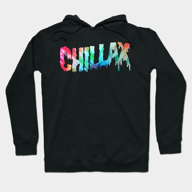 Chillax Hoodie by lolosenese